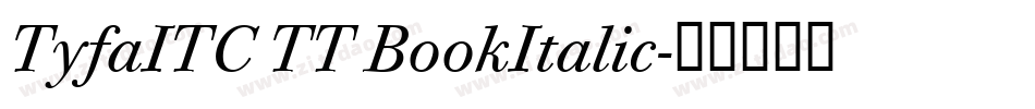 TyfaITC TT BookItalic字体转换